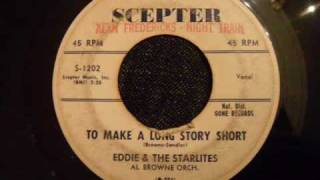 Eddie amp The Starlites  To Make A Long Story Short  Classic Doo Wop Ballad [upl. by Eltrym310]