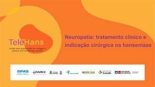 TeleHans  Neuropatia tratamento clínico e indicação cirúrgica na hanseníase [upl. by Alexine137]