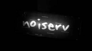 noiserv  undone [upl. by Nan]