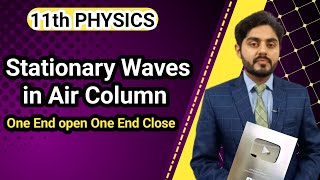 stationary waves in air column class 11  one end closed organ pipe  standing waves in air column [upl. by Murial881]