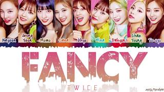 TWICE 트와이스  FANCY Lyrics Color CodedHanRomEng [upl. by Ydne813]