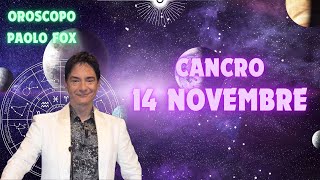 Cancro ♋️LOroscopo di Paolo Fox  14 Novembre 2024  Protetti contro le angherie della Luna [upl. by Htebzile]