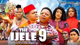 THE IJELE Season 9 Nigerian Movie 2024 OSITA IHEME CHINEDU IKEDIEZE [upl. by Brigg]