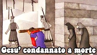 Gesù condannato a morte  Bibbia per bambini [upl. by Notfilc]