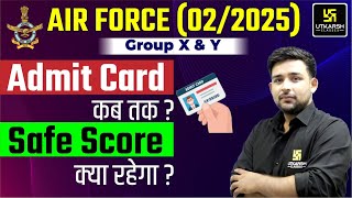 Air Force 022025 Admit card Date  Air Force Exam Safe Score Air Force Exam Preparation [upl. by Bullen]