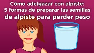 Cómo adelgazar con alpiste 5 formas de preparar las semillas de alpiste para perder peso [upl. by Lundin298]