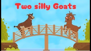 Two silly Goats moral story for kids in EnglishMoral stories [upl. by Owiat218]