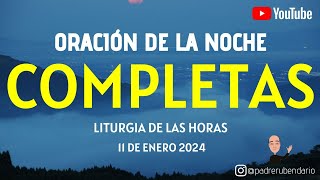 COMPLETAS DE HOY JUEVES 11 DE ENERO 2024 CON EL PADRE GERMÁN EDUARDO [upl. by Jahdal]