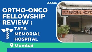 Orthoonco fellowship review  Tata memorial hospital Mumbai [upl. by Ylle]