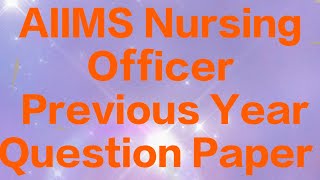 Nursing Officer  staff Nurse  previous year question paper aiims esic rrb cho sgpgi [upl. by Wandie]