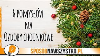 6 POMYSŁÓW na OZDOBY CHOINKOWE  Ozdoby świąteczne  DIY [upl. by Ttergram]