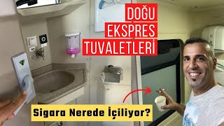 DOĞU EKSPRESİNİN TUVALETLERİ NASIL  Trende Sigara Nerede İçiliyor [upl. by Filmer346]