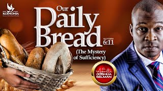 OUR DAILY BREAD THE MYSTERY OF SUFFICIENCY WITH APOSTLE JOSHUA SELMAN 01092024 [upl. by Ellyn]