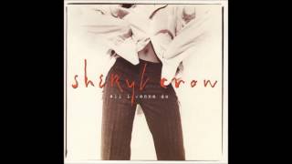 Sheryl Crow All I Wanna Do  Best Remix Versions [upl. by Algy]