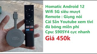 Android TV box HOMATICS từ Ấn Độ Android 12 S905y4 Wifi 5G Xem tivi youtube mượt [upl. by Hsirrehc]