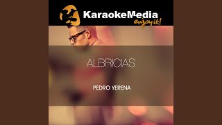 Albricias Karaoke Version In The Style Of Pedro Yerena [upl. by Ermina]