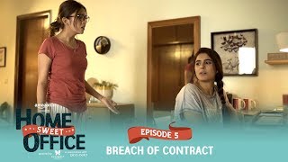 Dice Media  Home Sweet Office HSO  Web Series  S01E05  Breach of Contract  Season Finale [upl. by Ardena]