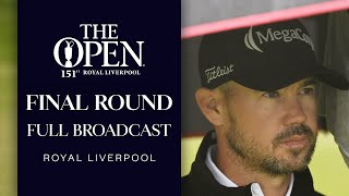 FINAL ROUND Full Broadcast  The 151st Open at Royal Liverpool [upl. by Aibar]