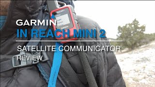 Garmin InReach Mini 2 Satellite Communicator Review [upl. by Tloc]