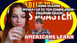 James Acaster WOULD I LIE TO YOU COMPILATIONStranger Crack [upl. by Seuqcaj]