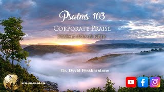 10224 Wednesday Night Bible Study  Psalms 103612 NKJV Dr David Featherstone [upl. by Eanad]