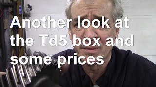 Another look at the Td5 box and some prices [upl. by Aissila534]