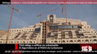 Málaga 24h TV  TSJA obliga a calificar no urbanizable el Algarrobico en el PGOU de Carboneras [upl. by Jourdan308]