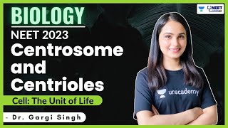 Centrosome and Centrioles  Cell The Unit of Life  NEET 2023 2024  Dr Gargi Singh [upl. by Eugenle]