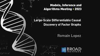 MIA Romain Lopez LargeScale Differentiable Causal Discovery Factor Graphs Primer by Jiaqi Zhang [upl. by Bluhm]