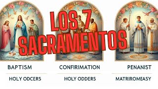 Los 7 sacramentos de la iglesia Catolica [upl. by Acinnej]