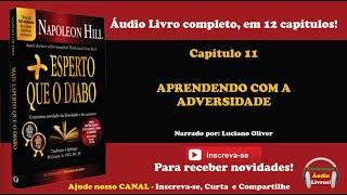 Mais Esperto que o Diabo  Capítulo 11  APRENDENDO COM A ADVERSIDADE [upl. by Notslar]