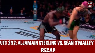 UFC 292 Aljamain Sterling vs Sean OMalley Recap [upl. by Yecam]