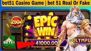 bet51 Casino Game  bet 51 Real Or Fake  Gates of olympus  Bet 51 मैं पैसा Withdrawal🤑 कैसे करें [upl. by Pallua]