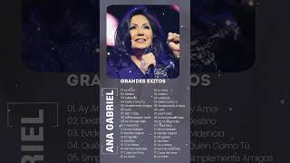 Evidencias  Ana GabrielGrandes Exitos Canciones 2024 [upl. by Nnairol]