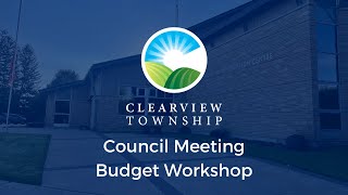 Clearview Special Council Meeting  Budget Workshop  20241120 [upl. by Nezam525]