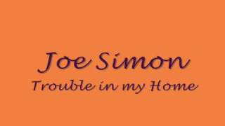 Joe Simon trouble in my home [upl. by Nirda]