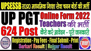 UPSESSB UP PGT Online Form 2022  624 Post  Form Kaise Bhare  UP Madhyamik Teacher Bharti [upl. by Enaht]