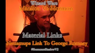 Manitou Vs Mormon Wizard Wars SorcerersShadowV2 Material Links Nettamup Links To George Romney [upl. by Assener]