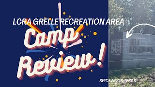 Camp ground review Grelle Recreation Area LCRA  SpicewoodTexas Lake Travis [upl. by Ecydnac]