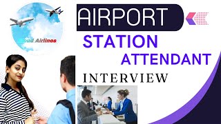 Airport Station Attendant Interview  Airlines CSA Passenger handling agent interview questions [upl. by Glanville]