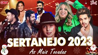 MELHORES MÚSICAS DO SERTANEJO 2023 🎼 TOP SERTANEJO 2023  AS MAIS TOCADAS 2023 [upl. by Luhey]