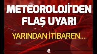 Meteoroloji uyardı Yarın başlıyor Yurt genelinde etkili olacak  A Haber [upl. by Trueblood343]