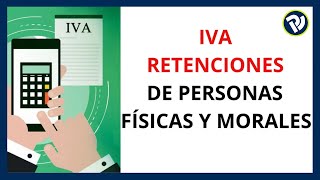 Iva retenciones de personas fisicas y morales [upl. by Hammerskjold]