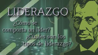 ¿QUÉ ES EL LIDERAZGO  LÍDER RASGOS Y TIPOS [upl. by Orme]