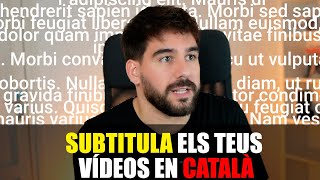 Aprèn a generar subtítols pels teus vídeos en CATALÀ [upl. by Bonacci455]