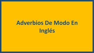 Adverbios De Modo En Inglés [upl. by Arnaldo]