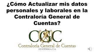 Cómo Actualizar mis datos personales y laborales en la Contraloría General de Cuentas Oficial [upl. by Kentigera]