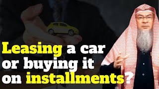 Can we lease a car in Islam amp Buying a car on installments on lease  Sheikh Assim Al Hakeem [upl. by Joellen]