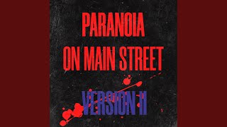 Paranoia on Main Street Version II [upl. by Bigner]