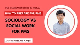 Sociology Vs Social Work for PMS  PMS Punjab  PMS Examination 2023  Zafar Hassan Naqvi  Justuju [upl. by Nahsed733]